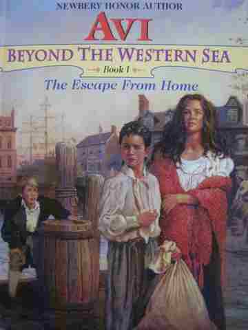 Beyond the Western Sea Book 1 The Escape from Home (P) by Avi (image for) Beyond the Western Sea Book 1 The Escape from Home (P) by Avi