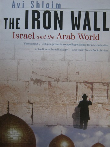 (image for) Iron Wall Israel & the Arab World (P) by Avi Shlaim