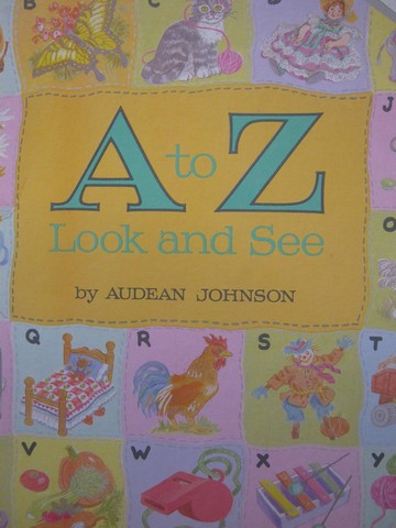 (image for) A to Z Look & See (P) by Audean Johnson