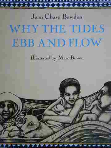 (image for) Why the Tides Ebb & Flow (P) by Joan Chase Bowden