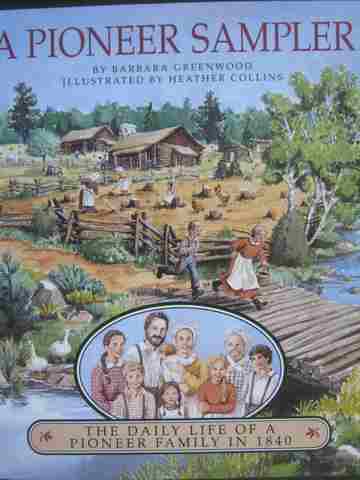 (image for) A Pioneer Sampler The Daily Life of A Pioneer Family in 1840 (H)