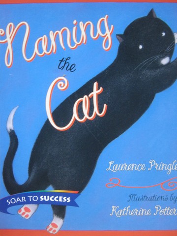 (image for) Soar to Success 4 Naming the Cat (P) by Laurence Pringle