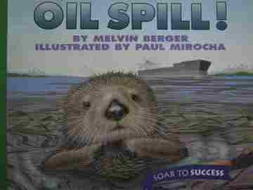 (image for) Soar to Success 4 Oil Spill! (P) by Melvin Berger