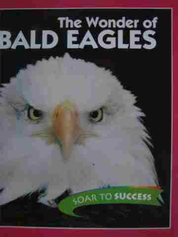 (image for) Soar to Success 3 The Wonder of Bald Eagles (P) by Eileen Foran