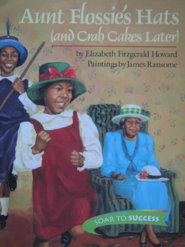 (image for) Soar to Success 3 Aunt Flossie's Hats & Crab Cakes Later (P)