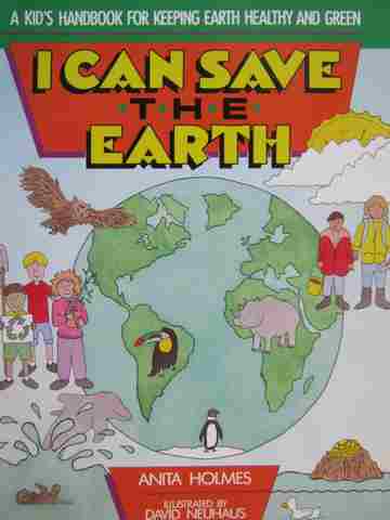 (image for) I Can Save the Earth (P) by Anita Holmes