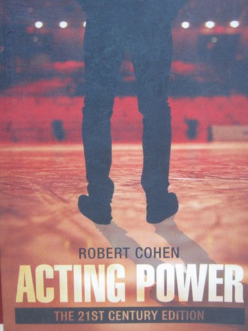 Acting Power the 21st Century Edition (P) by Robert Cohen (image for) Acting Power the 21st Century Edition (P) by Robert Cohen