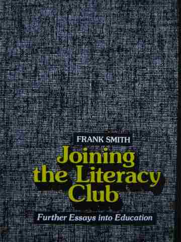 (image for) Joining the Literacy Club Further Essays into Education (P)