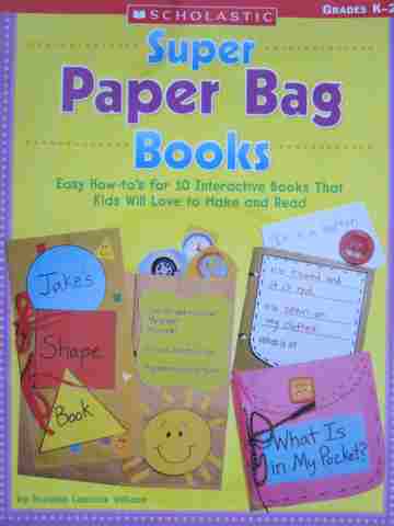 (image for) Super Paper Bag Books Grades K-2 (P) by Rozanne Lanczak Williams