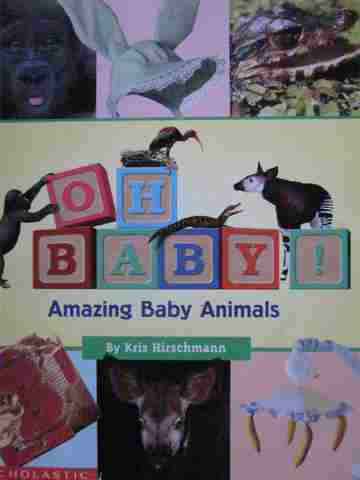 (image for) Oh Baby! Amazing Baby Animals (P) by Kris Hirschmann