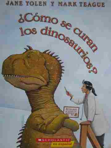 (image for) Como se curan los dinosaurios? (P) by Jane Yolen