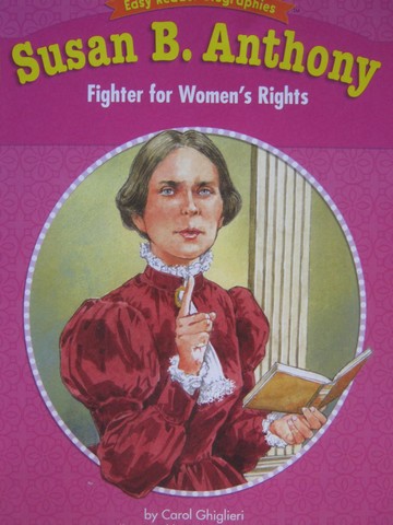 (image for) Susan B Anthony Fighter for Women's Rights (P) by Ghiglieri