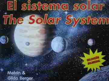 (image for) El sistema solar / The Solar System (P) by Melvin & Gilda Berger