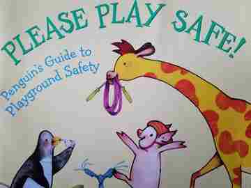 (image for) Please Play Safe! Penguin's Guide to Playground Safety (P)