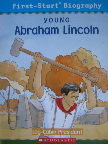 (image for) First-Start Biography Young Abraham Lincoln (P) by Andrew Woods