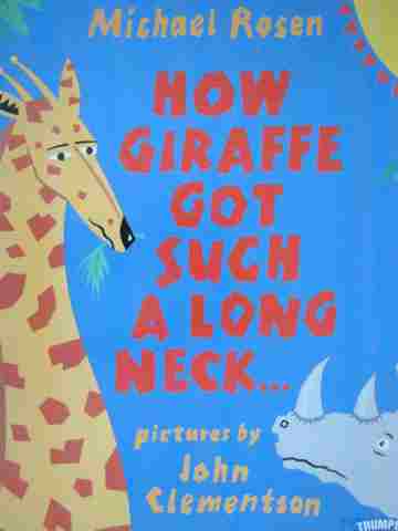 (image for) How Giraffe Got Such a Long Neck (P) by Michael Rosen