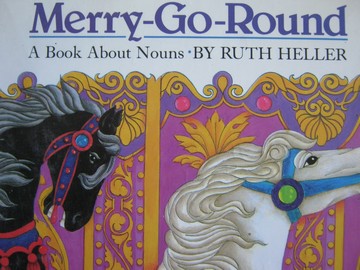 (image for) Merry-Go-Round A Book about Nouns (H) by Ruth Heller