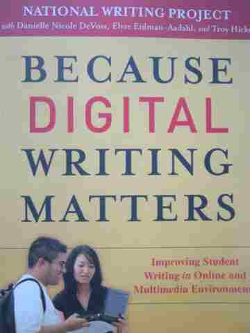 Because Digital Writing Matters (P) by National Writing Project (image for) Because Digital Writing Matters (P) by National Writing Project
