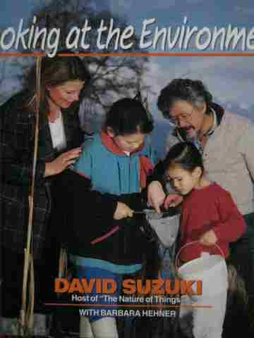 (image for) Looking at the Environment (P) by David Suzuki & Barbara Hehner