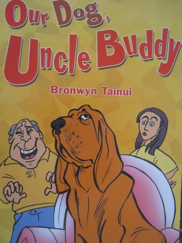 (image for) New Heights Our Dog Uncle Buddy (P) by Bronwyn Tainui