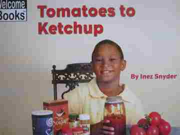 (image for) Welcome Books Tomatoes to Ketchup (P) by Inez Snyder