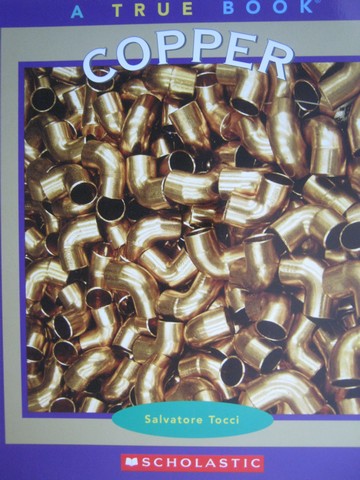 (image for) A True Book Copper (P) by Salvatore Tocci