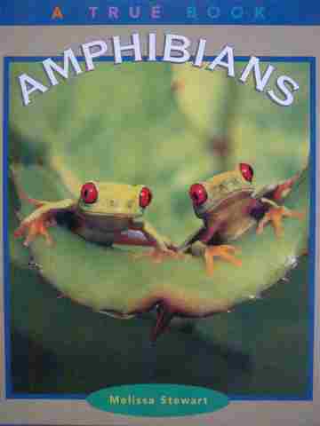 (image for) A True Book Amphibians (P) by Melissa Stewart