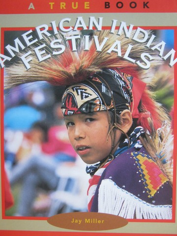 (image for) A True Book American Indian Festivals (P) by Jay Miller