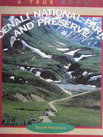 (image for) A True Book Denali National Park & Preserve (P) by Petersen