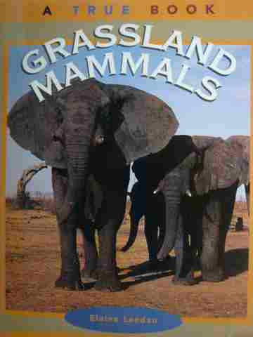 (image for) A True Book Grassland Mammals (P) by Elaine Landau