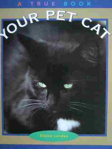(image for) A True Book Your Pet Cat (P) by Elaine Landau