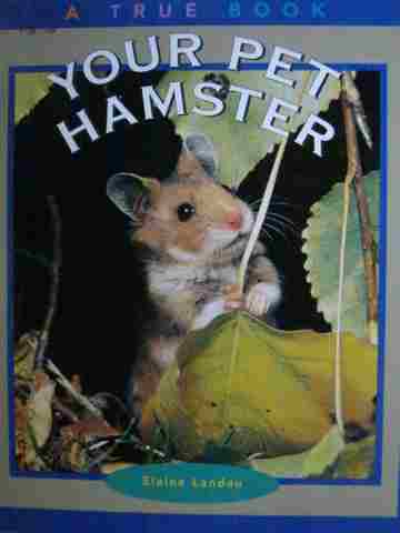 (image for) A True Book Your Pet Hamster (P) by Elaine Landau