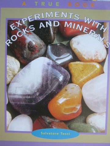 (image for) A True Book Experiments with Rocks & Minerals (P) by Tocci