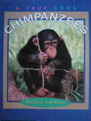 (image for) A True Book Chimpanzees (P) by Patricia A Fink Martin