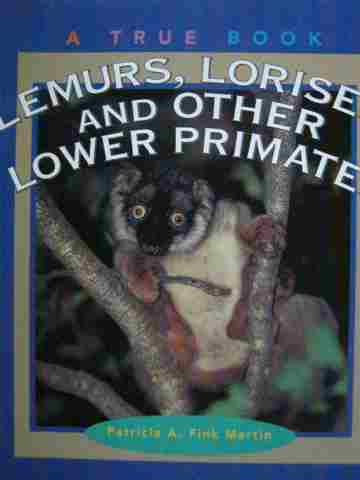 (image for) A True Book Lemurs Lorises & Other Lower Primates (P) by Martin