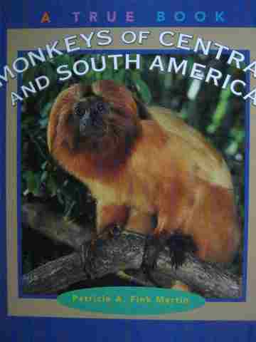 (image for) A True Book Monkeys of Central & South America (P) by Martin