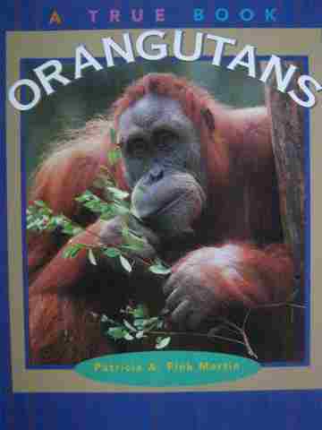 (image for) A True Book Orangutans (P) by Patricia A Fink Martin
