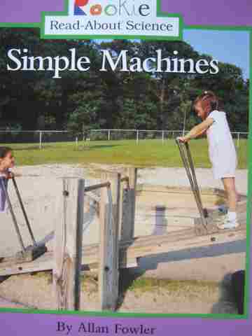 (image for) Rookie Read-About Science Simple Machines (P) by Allan Fowler