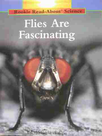 (image for) Rookie Read-About Science Flies Are Fascinating (P) by Wilkinson