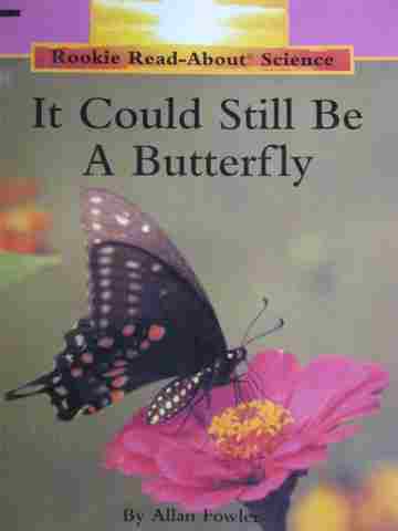 (image for) Rookie Read-About Science It Could Still Be A Butterfly (P)