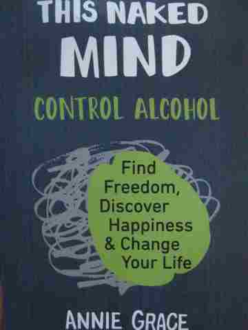 (image for) This Naked Mind Control Alcohol (P) by Annie Grace