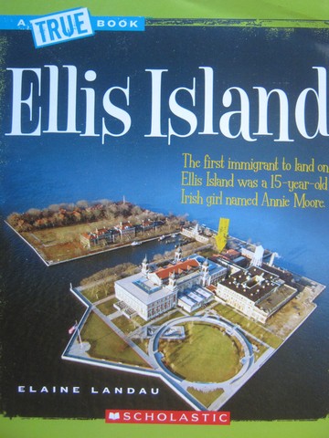(image for) A True Book Ellis Island (P) by Elaine Landau