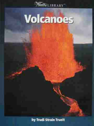 (image for) Watts Library Volcanoes (P) by Trudi Strain Trueit