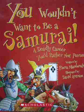 (image for) You Wouldn't Want to Be a Samurai! (P) by Fiona Macdonlad