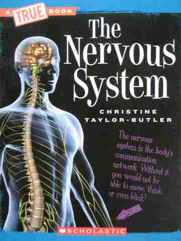 (image for) A True Book The Nervous System (P) by Christine Taylor-Butler