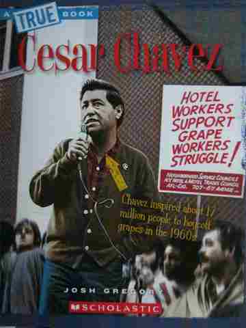 (image for) A True Book Cesar Chavez (P) by Josh Gregory