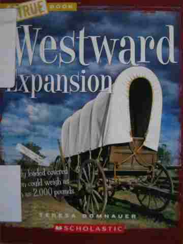 (image for) A True Book Westward Expansion (P) by Teresa Domnauer