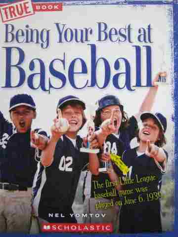 (image for) A True Book Being Your Best at Baseball (H) by Nel Yomtov