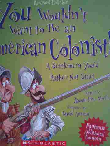 (image for) You Wouldn't Want to Be an American Colonist! Revised (P)
