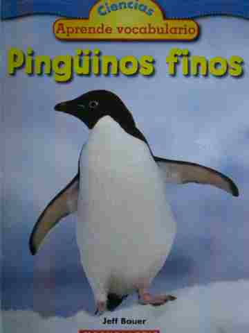 (image for) Ciencias Aprende vocabulario Pinguinos finos (P) by Jeff Bauer